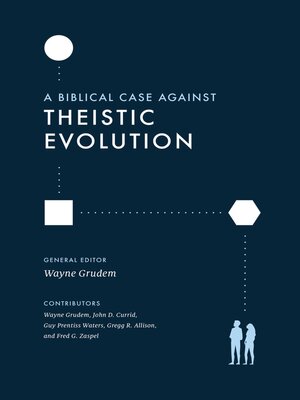 cover image of A Biblical Case against Theistic Evolution